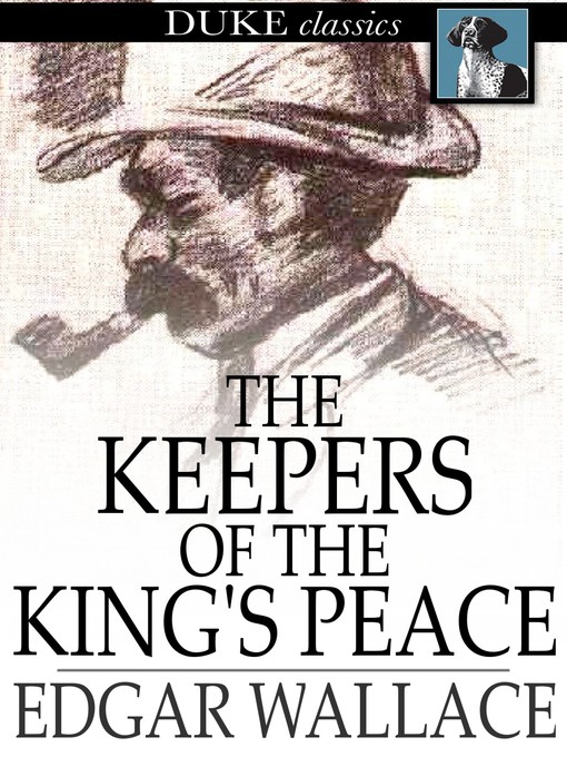 Titeldetails für The Keepers of the King's Peace nach Edgar Wallace - Verfügbar